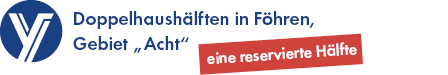 Doppelhaushälften "In der Acht" Föhren - eine reservierte Hälfte